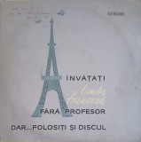 Disc vinil, LP. INVATATI LIMBA FRANCEZA FARA PROFESOR DAR... FOLOSITI SI DISCUL-Valentin Lipatti, Andree Fl-218712