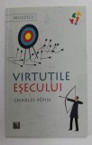 Virtutile Esecului - Charles Pepin, Ed. Niculescu, Psihologie, 176 pagini