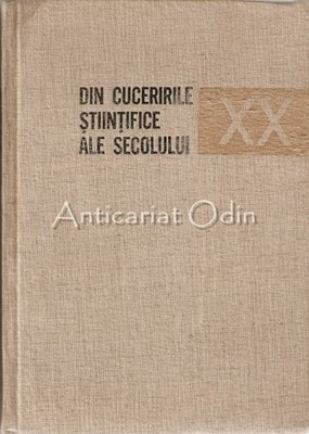 Din Cuceririle Stiintifice Ale Secolului XX - D. Dumitrescu, E. Badarau foto