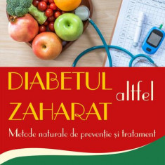 Diabetul zaharat altfel. Metode naturale de prevenție și tratament - Paperback - Virginia Ciocan - Universitară