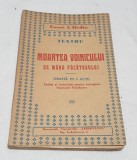 Carte veche anul 1936 MOARTEA VOINICULUI DE MANA PACATOSULUI - Ctin Dediu