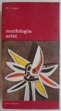 Morfologia artei - M. S. Kagan - Carte Istoria Artei