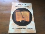 TIPICUL SFANTULUI SAVA. TEXTUL( DE LA 1816 REEDITAT IN 2002) SI COMENTARIU LITURGIC. VOL I: PARTEA GENERALA+ PARTEA SPECIALA: TRIODUL SI PENTICOSTARUL