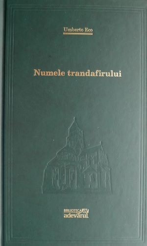 Numele trandafirului &ndash; Umberto Eco