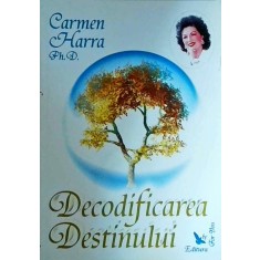 Carmen Harra - Decodificarea destinului