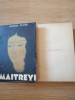 MAITREYI - roman de MIRCEA ELIADE , Cultura Nationala 1933 , EDITIE PRINCEPS