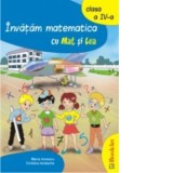 Invatam matematica cu Mat si Lea (clasa a IV-a)