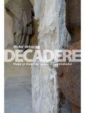 Cumpara ieftin Decadere. Viata si moartea iudeo-crestinismului - Michel Onfray (ASCR) Carte Crestinism, Religie, Filosofie