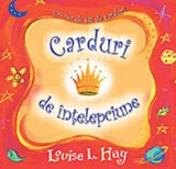 Carduri de intelepciune - Louise L. Hay - Adevar Divin