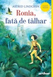 Cumpara ieftin Ronia, fată de t&acirc;lhar | paperback - Astrid Lindgren