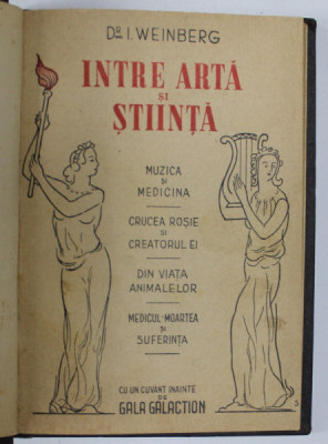 INTRE ARTA SI STIINTA de I. WEINBERG 1946 foto