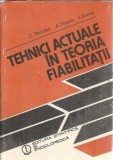 Cumpara ieftin Tehnici actuale in teoria fiabilitatii - C. Tarcolea