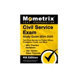 Civil Service Exam Study Guide 2024-2025 - 400+ Practice Questions, 150+ Online Video Tutorials, Test Prep Secrets for Police Officer, Firefighter, Po