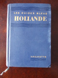 Cumpara ieftin LES GUIDES BLEUS-HOLLANDE-1933-CARTONAT-R5A