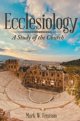 Ecclesiology: A Study of the Church foto