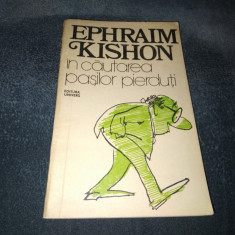 EPHRAIM KISHON - IN CAUTAREA PASILOR PIERDUTI