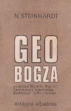 Geo Bogza un poet al Efectelor, Exaltarii, Grandiosului, Solemnitatii, Exuberantei si Patetismului