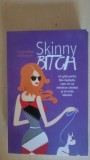 Skinny Bitch. Un ghid pentru fete destepte care vor sa manance sanatos - Rory Freedman, Kim Barnoiun