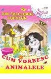 Din folclorul copiilor: Cum vorbesc animalele