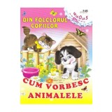 Din folclorul copiilor: Cum vorbesc animalele
