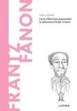 Descopera filosofia. Frantz Fanon - Viola Carofalo - Litera