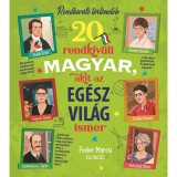 20 rendk&iacute;v&uuml;li magyar, akit az eg&eacute;sz vil&aacute;g ismer - Fodor Marcsi