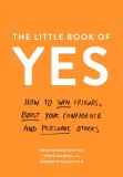 The Little Book of Yes | Noah Goldstein, Steve Martin, Profile Books Ltd