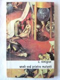 &quot;WEEK-END PRINTRE MUTANTI&quot;, O. Nimigean, 1993, Alta editura