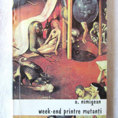 "WEEK-END PRINTRE MUTANTI", O. Nimigean, 1993