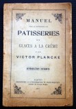 O.196 MANUAL DE PATISERIE MANUEL PATISSERIES ET GLACES A LA CREME VICTOR PLANCKE