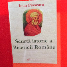 "Scurtă istorie a Bisericii Române"-Ioan Ploscaru