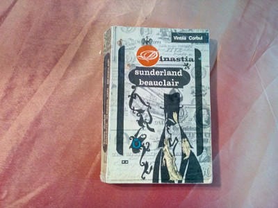 DINASTIA SUNDERLAND BEAUCLAIR - Vol. II - Vintila Corbul (autograf) -1967, 351p foto