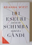 101 ESEURI CARE ITI VOR SCHIMBA MODUL DE A GANDI de BRIANNA WEST , 2023