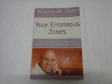 YOUR ERRONEOUS ZONES - WAYNE W. DYER