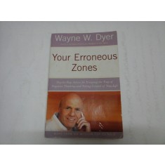 YOUR ERRONEOUS ZONES - WAYNE W. DYER