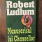 Manuscrisul lui Chancellor - Robert Ludlum