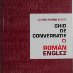 Ghid de conversatie roman-englez – Ioana Maria Turai
