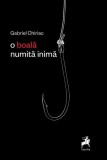O boală numita inimă - Paperback brosat - Tracus Arte