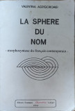 La Sphere Du Nom - Valentina Agrigoroaiei ,559217