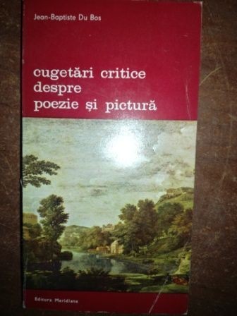 Cugetari critice despre poezie si pictura- Jean Boptiste du Bos