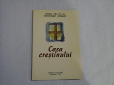 (Ghidul practic al crestinului ortodox) Ce trebuie sa stim despre: CASA CRESTINULUI
