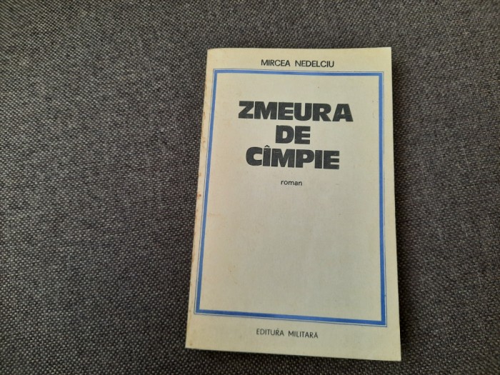 ZMEURA DE CAMPIE MIRCEA NEDELCIU PRINCEPS