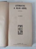 &bdquo;L&aacute;togat&aacute;s a vil&aacute;g k&ouml;r&uuml;l&rdquo; (O vizită &icirc;n jurul lumii), volumul II, publicat la Budapesta &icirc;n 1905 - carte veche in limba maghiara