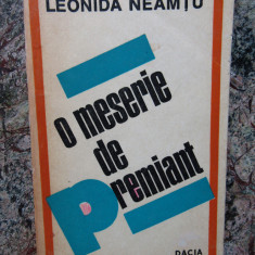 Leonida Neamtu - O meserie de premiant