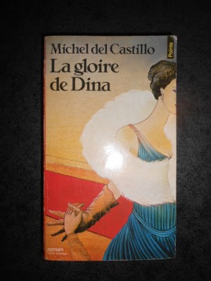 MICHEL DEL CASTILLO - LA GLOIRE DE DINA foto