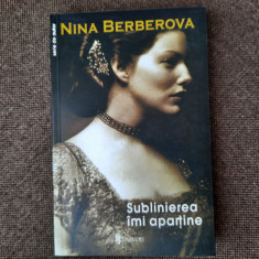 Nina Berberova - Sublinierea imi apartine 21/1