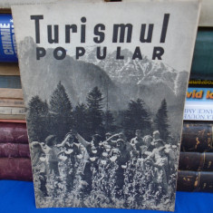 TURISMUL POPULAR * REVISTA OFICIULUI DE TURISM , NR. 5 / 1949