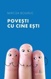 Povești cu cine ești Paperback Mircea Bouruc carte noi personaje animale companie brosat
