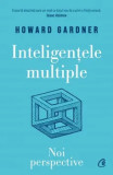 Inteligentele multiple. Noi perspective/Howard Gardner