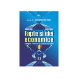 Fapte si idei economice despre romani si pentru romani - Ioan D. Adumitracesei